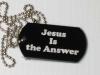 Jesus is the answer dog tag